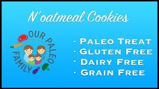 Paleo Noatmeal Cookies [upl. by Aztinaj179]