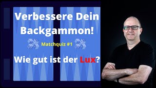 Rainers Backgammon Live Stream 70 Matchquiz 1  Wie gut ist der Lux [upl. by Loree621]