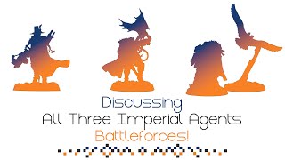 Talking About The 3 Agents Of The Imperium Battleforces  Which One Is The Best [upl. by Westmoreland550]