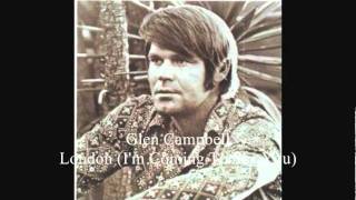 Glen Campbell  London Im Coming To See You [upl. by Assirat]