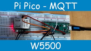 Getting started with Pi Pico and W5500  Send MQTT messages in less than two minutes [upl. by Bishop]