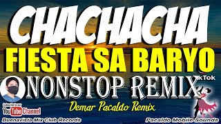 CHA CHA CHA MEDLEY FIESTA REMIX  Demar S Pacaldo  Sayawan Sa Probinsya Nonstop Disco  Chacha Mix [upl. by Ahsen]