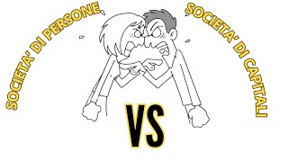 SOCIETA DI PERSONE e SOCIETA DI CAPITALI quali sono le differenze [upl. by Leta581]