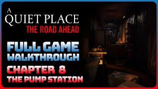 A Quiet Place The Road Ahead  Chapter 8 Pump Station Full Game Walkthrough  Hard Difficulty [upl. by Oiramaj]