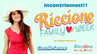 Incontriamoci alla Riccione Family Week [upl. by Gnuhp]