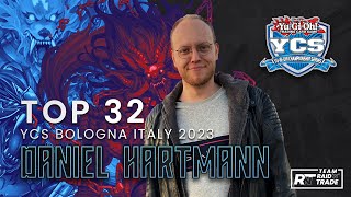 Daniel Hartmann TOP 32 Unchained deck profile YCS Bologna [upl. by Uolymme239]