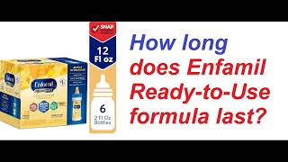 How long does Enfamil Ready to Use formula last [upl. by Ttocs]