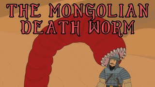 The Mongolian Death Worm Explained [upl. by Drisko]