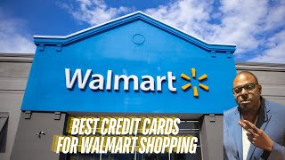 The Best Credit Cards for Walmart Shopping [upl. by Adnilym]