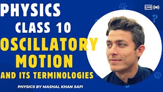 Class 10th Physics Oscillatory Motion and Its terminologies lect 01 By Mashal Khan Safi [upl. by Novikoff]