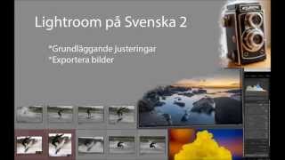 Lightroom På Svenska 2  Grundläggande justeringar [upl. by Milman700]