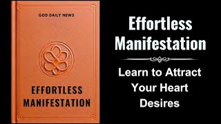 Effortless Manifestation Learn to Attract Your Heart Desires Audiobook [upl. by Johnsten]