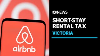 Victoria to hit Airbnb and shortstay rental platforms with 75 levy  ABC News [upl. by Emiolhs222]