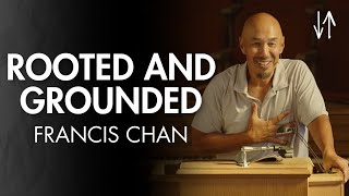 Rooted and Grounded Ephesians Pt 10  Francis Chan [upl. by Jaunita]