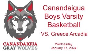 Canandaigua Boys Varsity Basketball VS Greece Arcadia 11724 [upl. by Ylrehc]