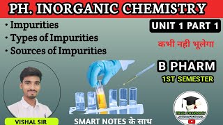 Impurities in pharmaceutical Substances  Sources of Impurities  Types of Impurities  IPC  Unit 1 [upl. by Doubler30]