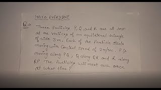 Question1  Three particles P Q and R are at rest at the vertices of an equilateral triangle of [upl. by Ojillek]