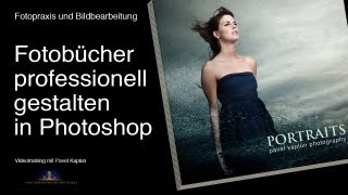 Fotobücher professionell gestalten in Photoshop [upl. by Adeys767]