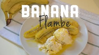 Banana Flambe Bananas Foster [upl. by Jd]