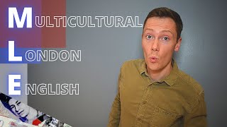 British English Pronunciation  How to Understand the Multicultural London English MLE Accent [upl. by Howlan]