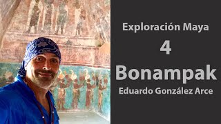 Exploración🧭Maya 4 Bonampak Chiapas 🇲🇽 [upl. by Hege105]