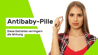 AntibabyPille Diese Getränke verringern die Wirkung [upl. by Jehial]