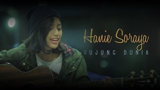 Hanie Soraya  Hujung Dunia [upl. by Norek]