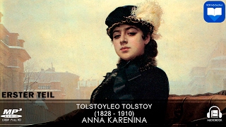 Hörbuch Anna Karenina von Leo Tolstoy  Erster Teil  1  Komplett  Deutsch [upl. by Eniowtna]