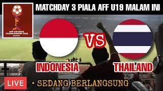 Timnas Indonesia vs Thailand Live Piala AFF U19 2022 Malam Hari Ini  Starting Line Up [upl. by Aisha]