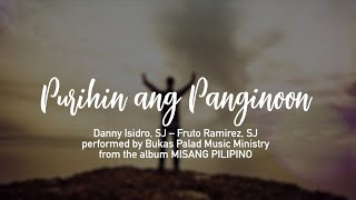 Purihin ang Panginoon  Bukas Palad Music Ministry Lyric Video [upl. by Adorl689]