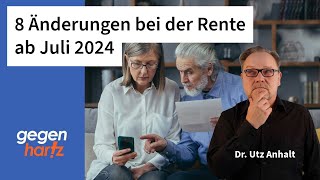 Rente 8 wichtige Änderungen für Rentner ab 1 Juli 2024 [upl. by Hoopen668]