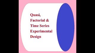 বাংলায় বুঝুন Quasi Factorial amp Time Series Research Design in Bengali [upl. by Teyut]