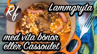 Lammgryta med vita bönor eller Cassoulet [upl. by Opalina]