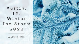 Austin Texas Winter Storm 2022 Rain amp Ice [upl. by Anelrahc223]