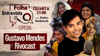 FOLHA ENTREVISTA GUSTAVO MENDES E O RIVOCAST [upl. by Melonie301]