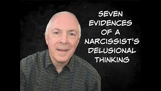 7 Evidences Of A Narcissists Delusional Thinking [upl. by Melodee429]