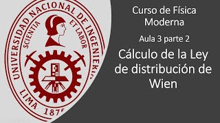 Física Moderna Aula 3 parte 2 Cálculo teórico de la Ley de Wien del cuerpo negro [upl. by Taveda]