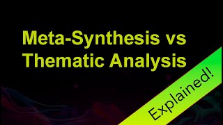 MetaSynthesis vs Thematic Analysis Understanding the Differences [upl. by Seebeck]