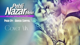 Pehli Nazar Mein  Instrumental Cover Mix Atif Aslam  Harsh Sanyal [upl. by Kwarteng903]