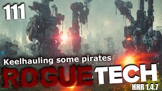 Keelhauling some pirates  Roguetech HHR 111 [upl. by Enair]