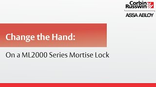 How to change the hand on a Corbin Russwin ML2000 Mortise Lock [upl. by Kravits]