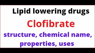 Lipid lowering drugs clofibrate  clofibrate structure chemical name properties uses [upl. by Odlanra]