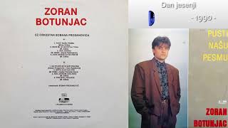 Zoran Petrovic Botunjac  Pusti nasu pesmu  Audio 1990  CEO ALBUM [upl. by Takken897]