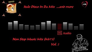 Italo Disco In Da Mix and more Non Stop Music Mix Vol2 Mr73 [upl. by Tandie970]