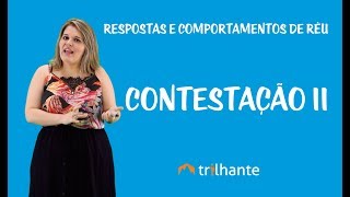 Respostas e Comportamentos do Réu  Contestação II [upl. by Trebloc491]