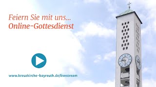 Gottesdienst Live aus der Kreuzkirche Bayreuth  03112024 0900 [upl. by Aikar87]