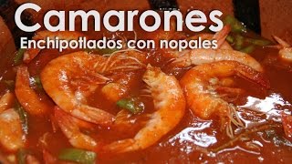 Camarones enchipotlados con nopales  Al estilo de la abuela Oti [upl. by Betz]