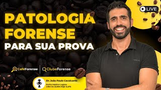 Café Forense  PATOLOGIA FORENSE na sua prova [upl. by Verada]