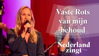 Vaste Rots van mijn behoud  Nederland Zingt [upl. by Miehar138]