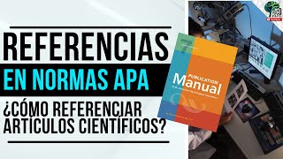 🔴 ¿CÓMO CITAR Y REFERENCIAR UN ARTÍCULO CIENTÍFICO EN NORMAS APA SÉPTIMA EDICIÓN ACTUALIZADA 2024 [upl. by Ettenhoj]